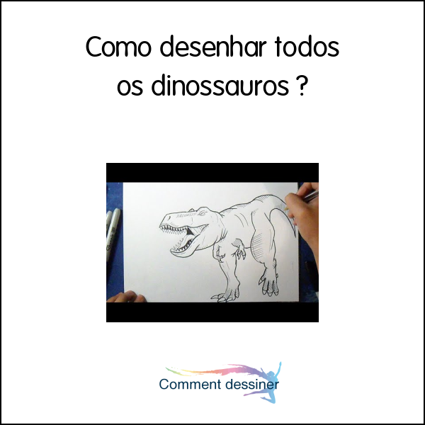 Como desenhar todos os dinossauros